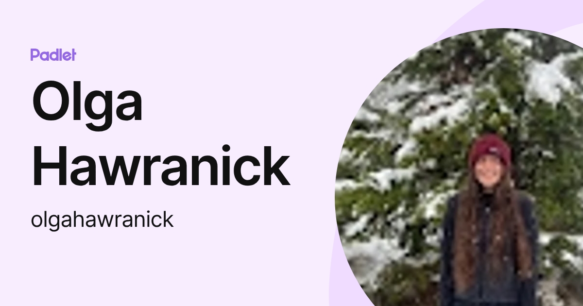 Olga Hawranick (olgahawranick) profile | Padlet