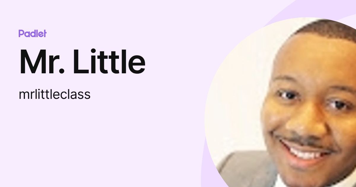 Mr. Little (mrlittleclass) profile | Padlet