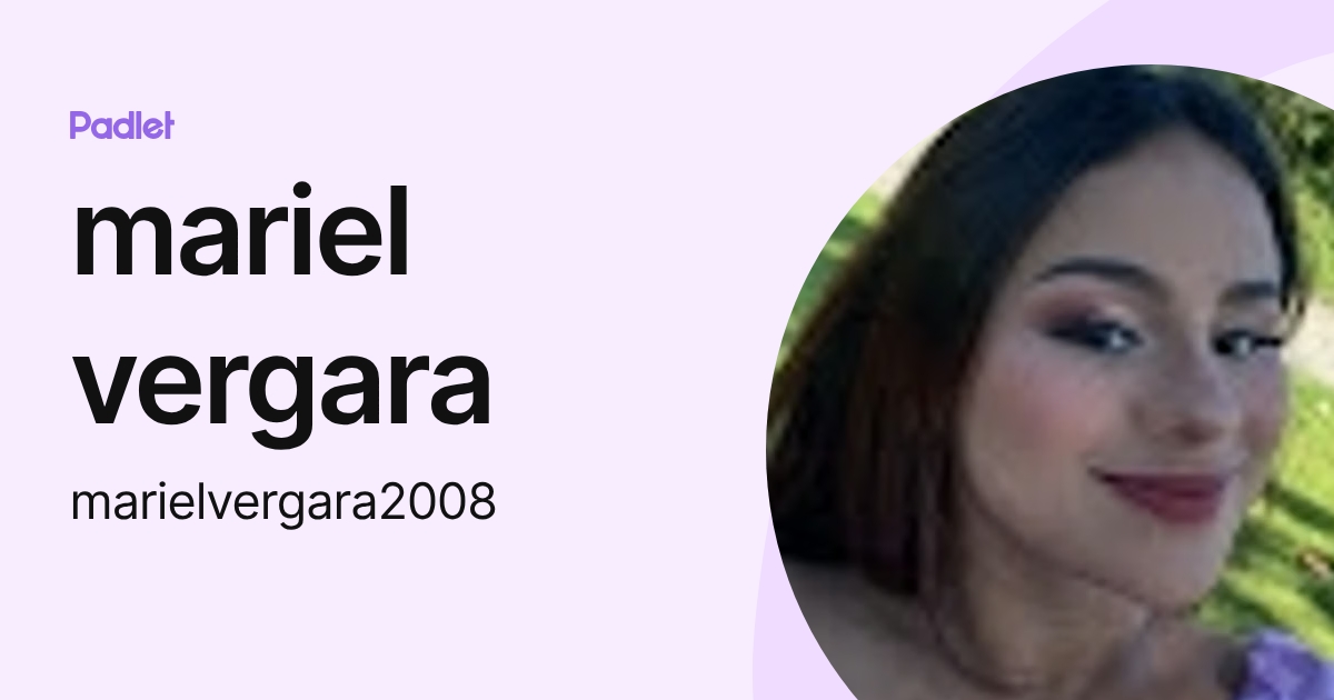 mariel vergara (marielvergara2008) profile | Padlet