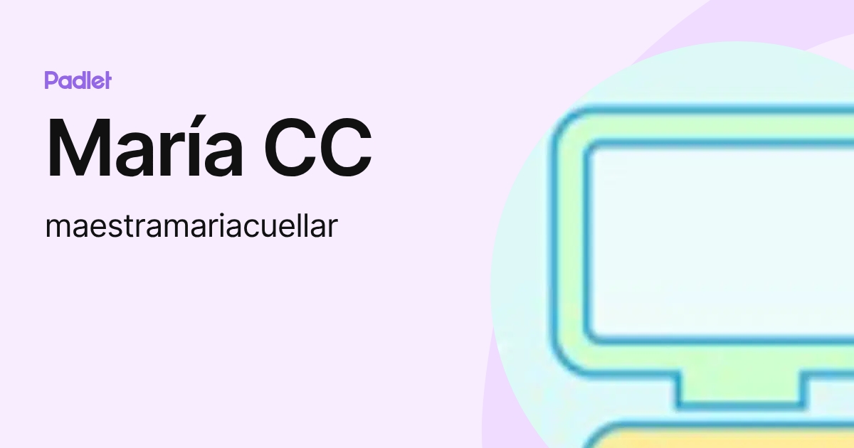 María CC (maestramariacuellar) profile | Padlet