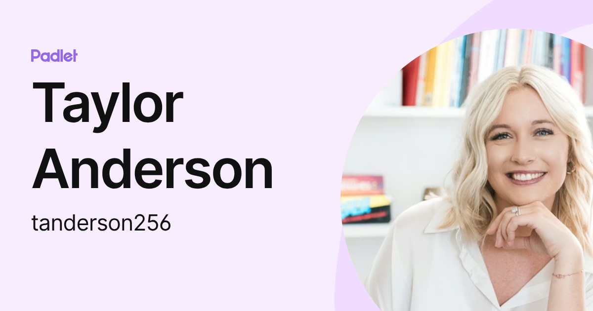 Taylor Anderson (tanderson256) profile | Padlet