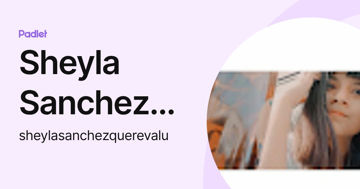 Sheyla Sanchez Querevalu (sheylasanchezquerevalu) profile | Padlet