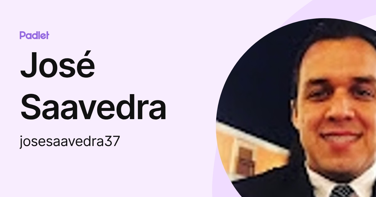 José Saavedra (josesaavedra37) profile | Padlet