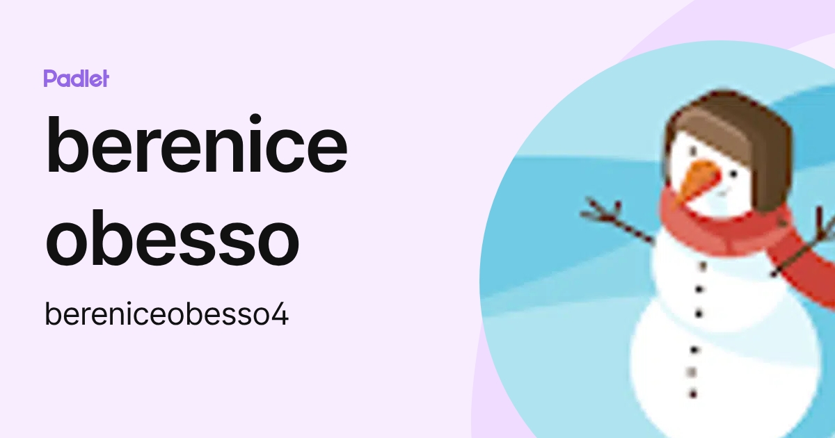 berenice obesso (bereniceobesso4) profile | Padlet
