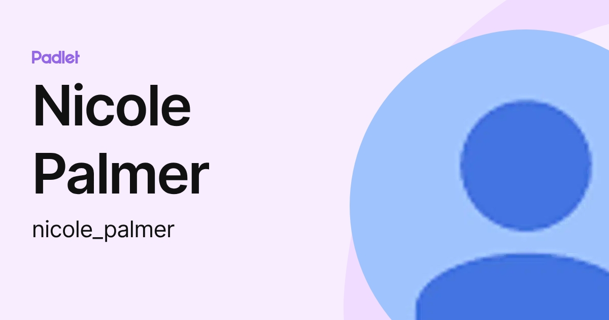 Nicole Palmer (nicole_palmer) profile | Padlet