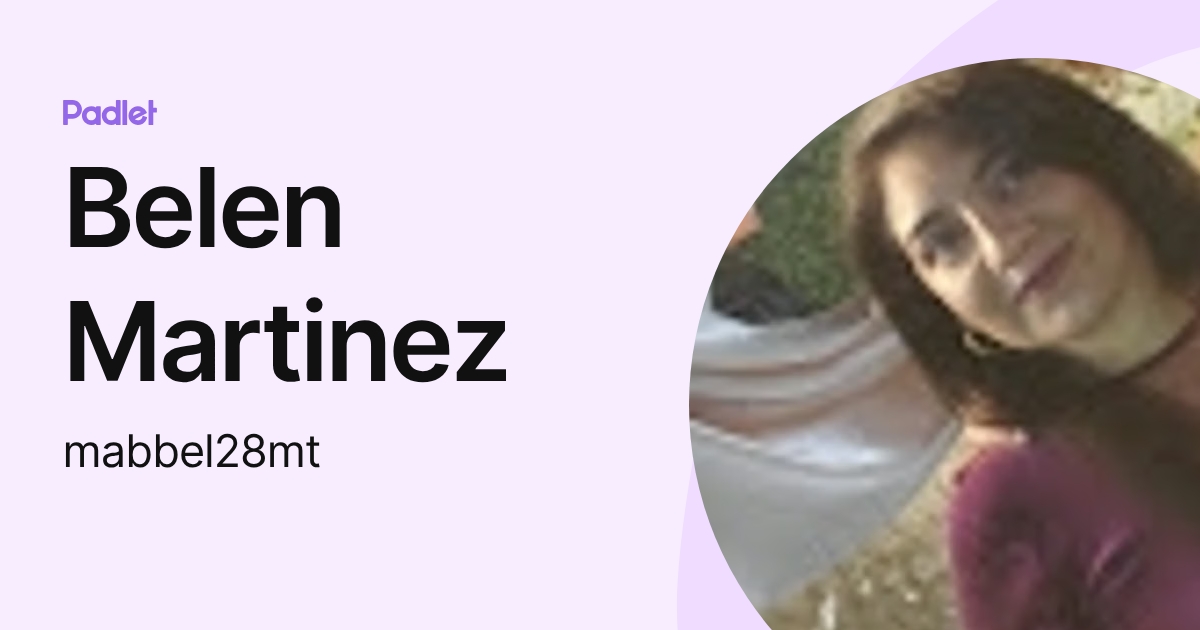 Belen Martinez (mabbel28mt) profile | Padlet