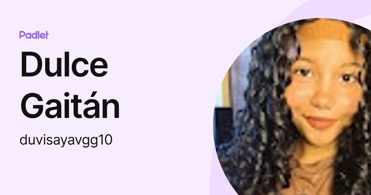 Dulce Gaitán (duvisayavgg10) profile | Padlet
