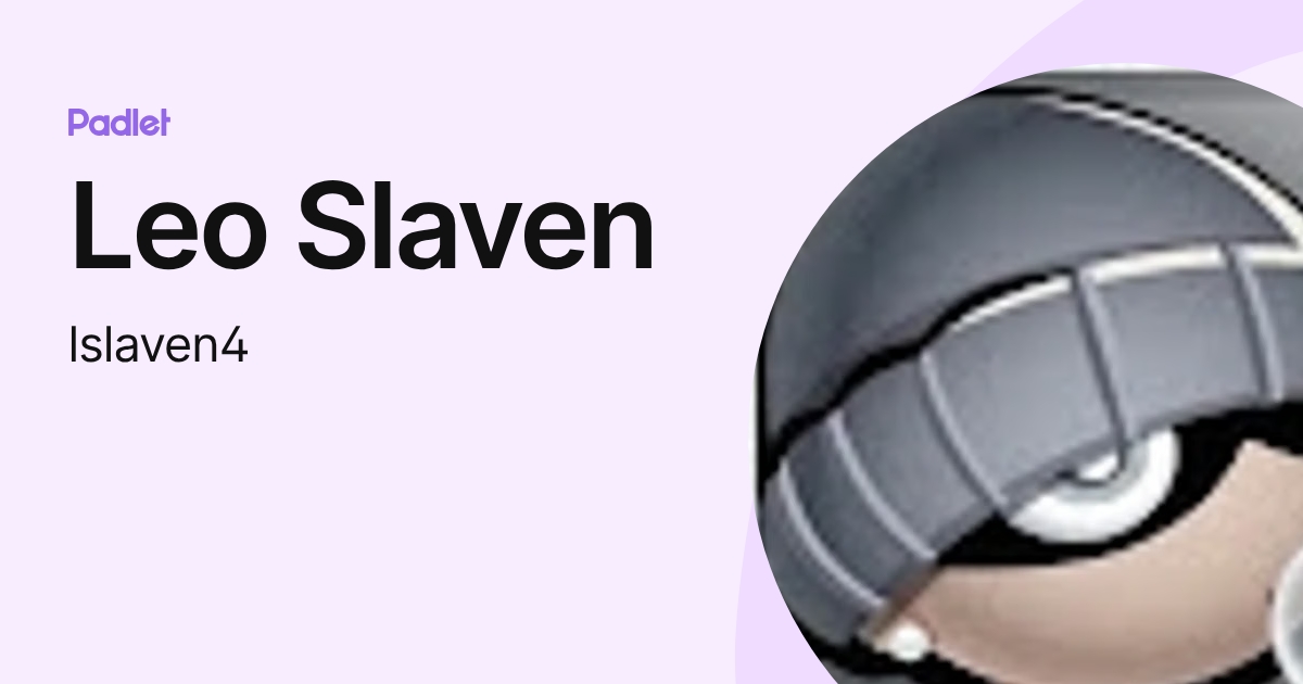 Leo Slaven (lslaven4) profile | Padlet