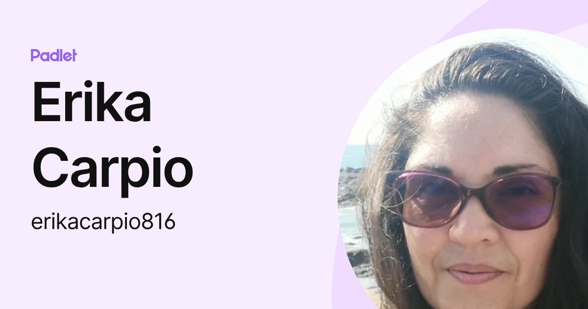 Erika Carpio (erikacarpio816) profile | Padlet