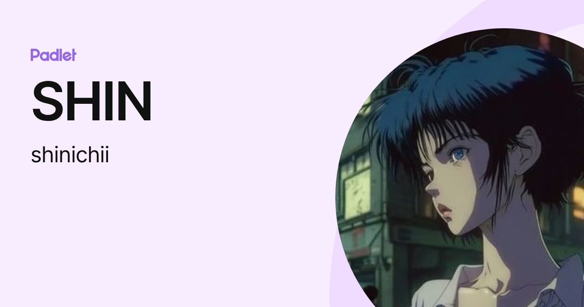 SHIN (shinichii) profile | Padlet