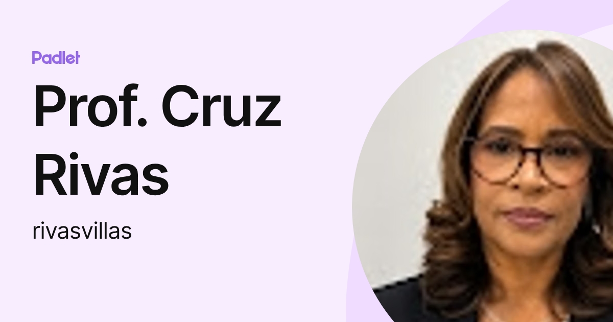 Prof. Cruz Rivas (rivasvillas) profile | Padlet