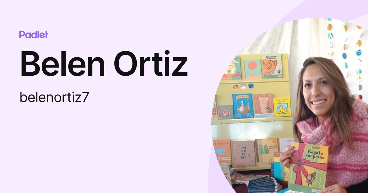 Belen Ortiz (belenortiz7) profile | Padlet