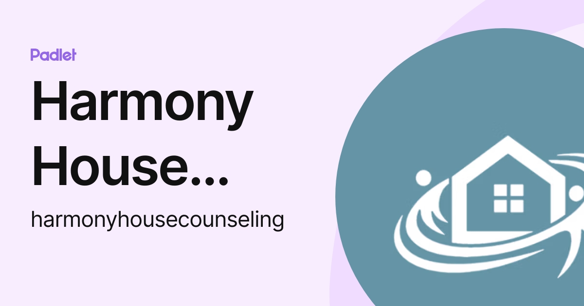 Harmony House Counseling Harmonyhousecounseling Profile Padlet