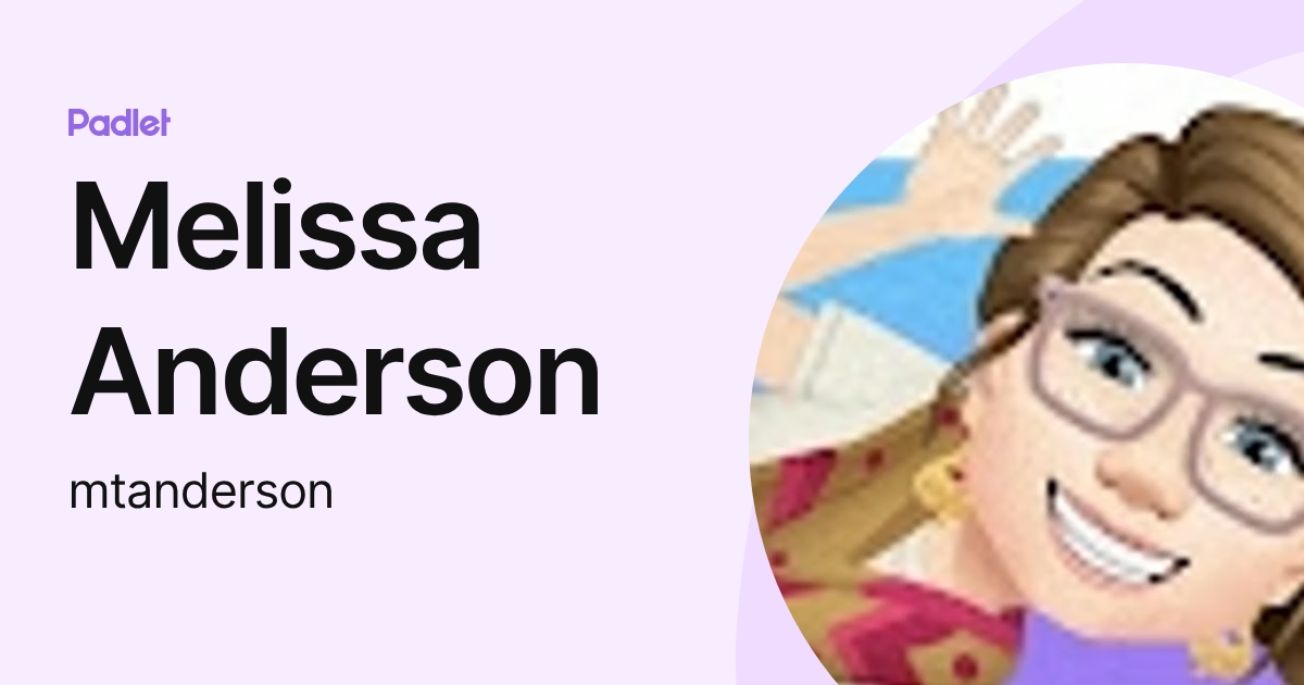 Melissa Anderson (mtanderson) profile | Padlet