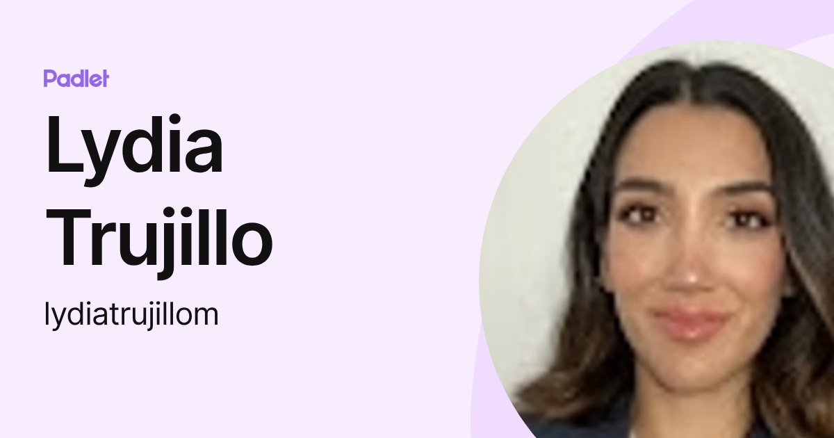 Lydia Trujillo lydiatrujillom Profile Padlet lydia-trujillo-lydiatrujillom-profile-padlet