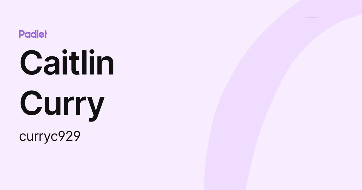 Caitlin Curry (curryc929) profile | Padlet