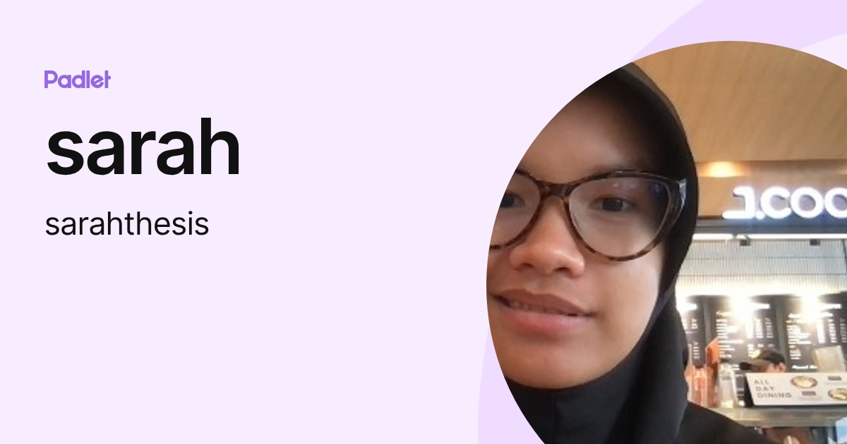 sarah (sarahthesis) profile | Padlet