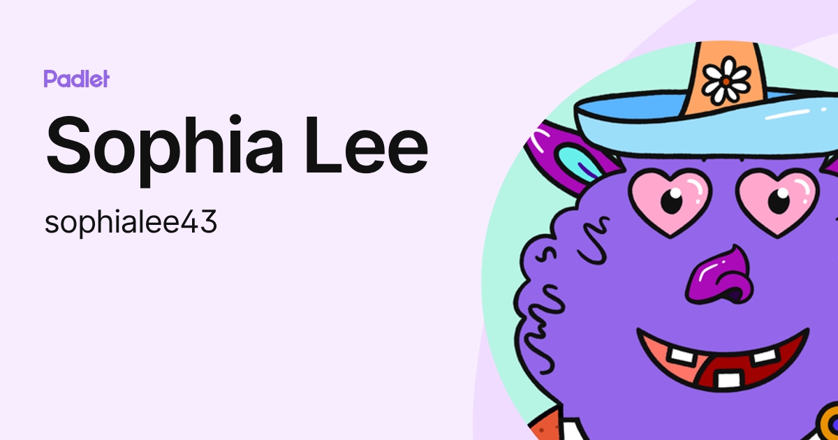 Sophia Lee (sophialee43) profile | Padlet