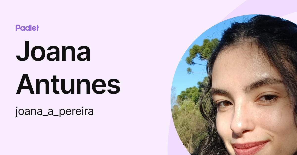 Joana Antunes (joana_a_pereira) profile | Padlet