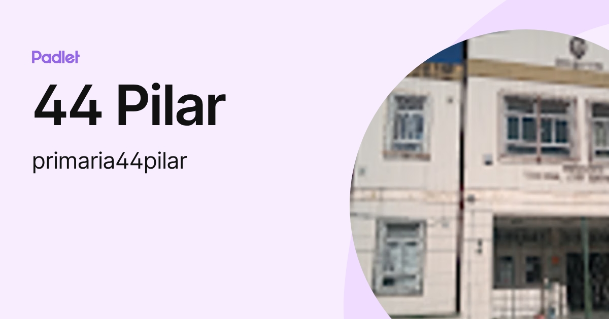 44 Pilar (primaria44pilar) profile | Padlet