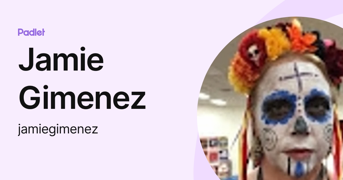 Jamie Gimenez (jamiegimenez) profile | Padlet