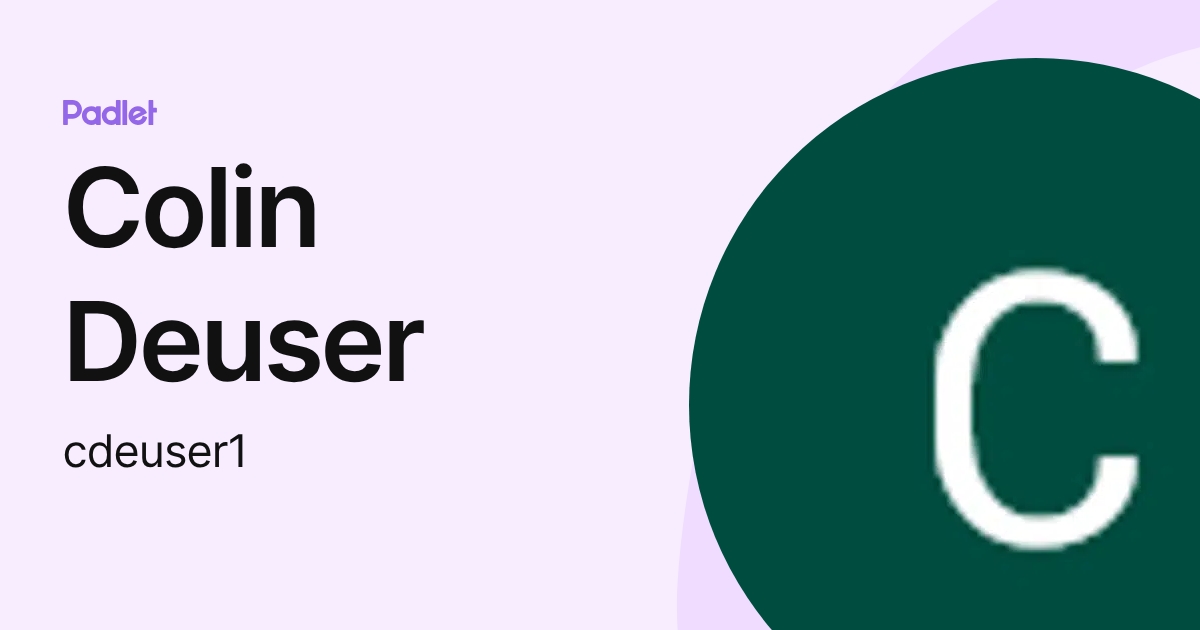 Colin Deuser (cdeuser1) profile | Padlet