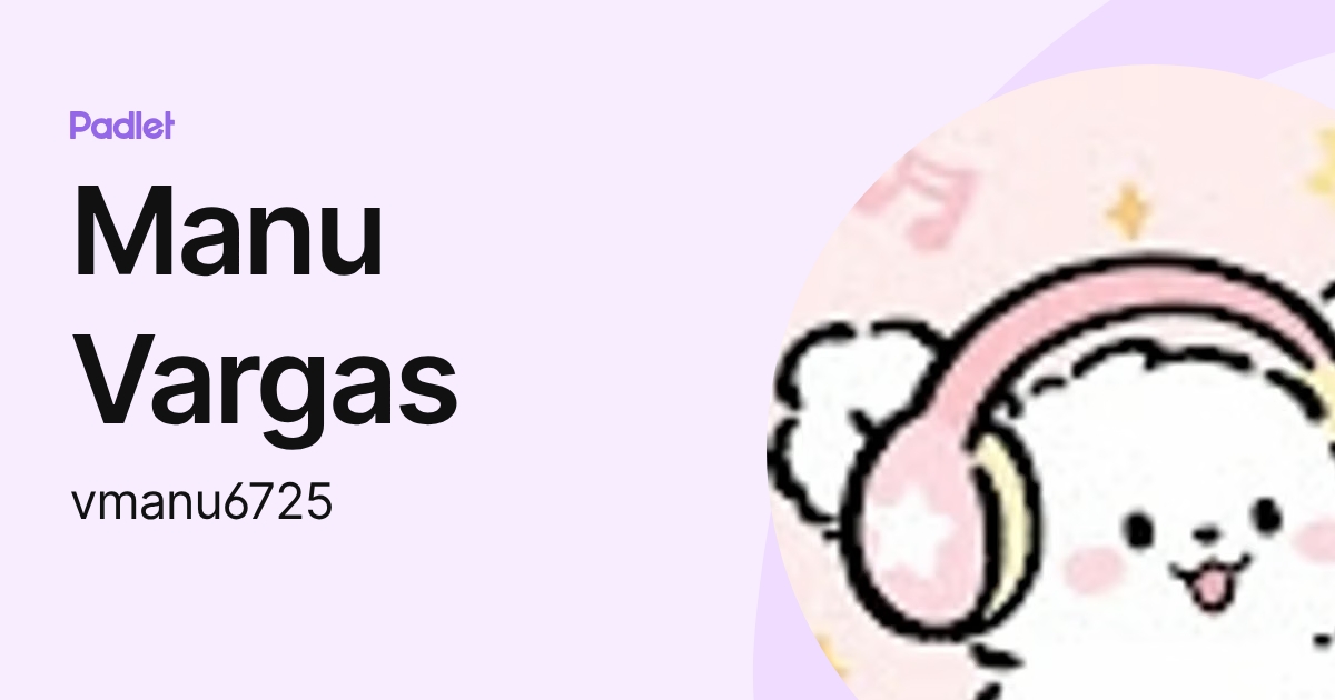 Manu Vargas (vmanu6725) profile | Padlet