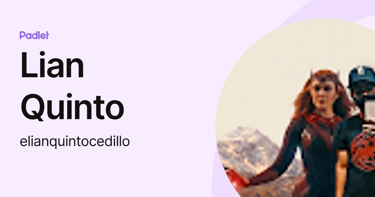 Lian Quinto (elianquintocedillo) profile | Padlet