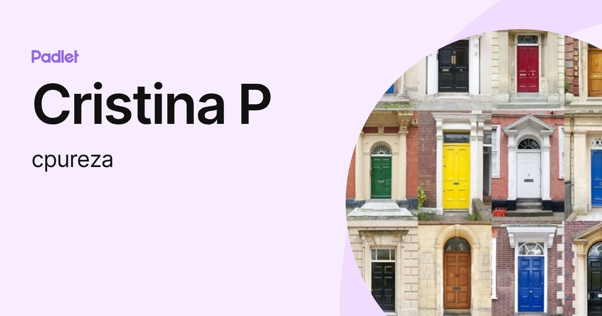 Cristina P (cpureza) profile | Padlet