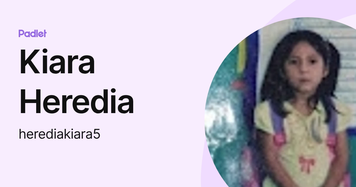 Kiara Heredia (herediakiara5) profile | Padlet