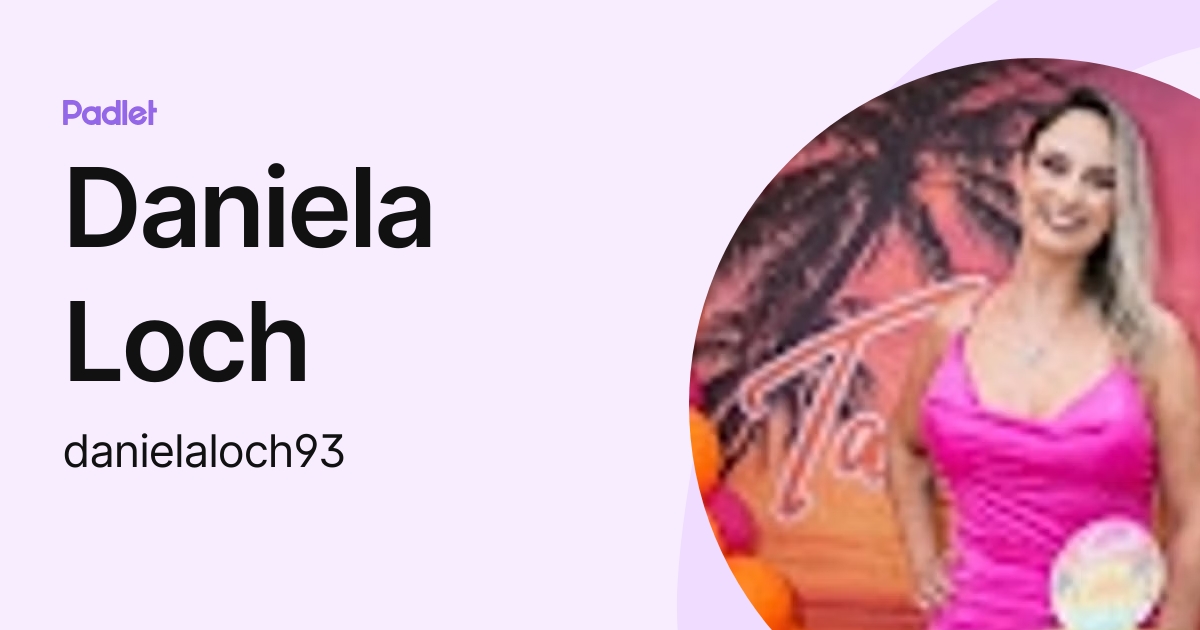 Daniela Loch Danielaloch93 Profile Padlet