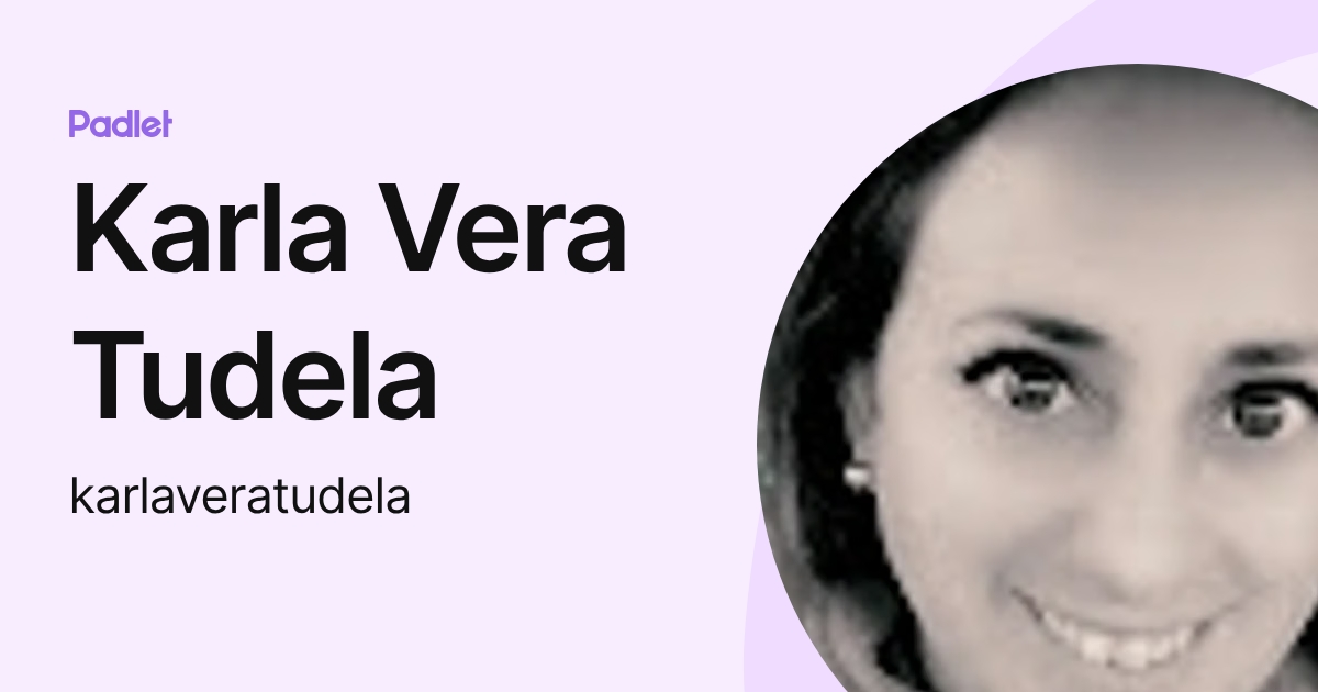 Karla Vera Tudela (karlaveratudela) profile | Padlet