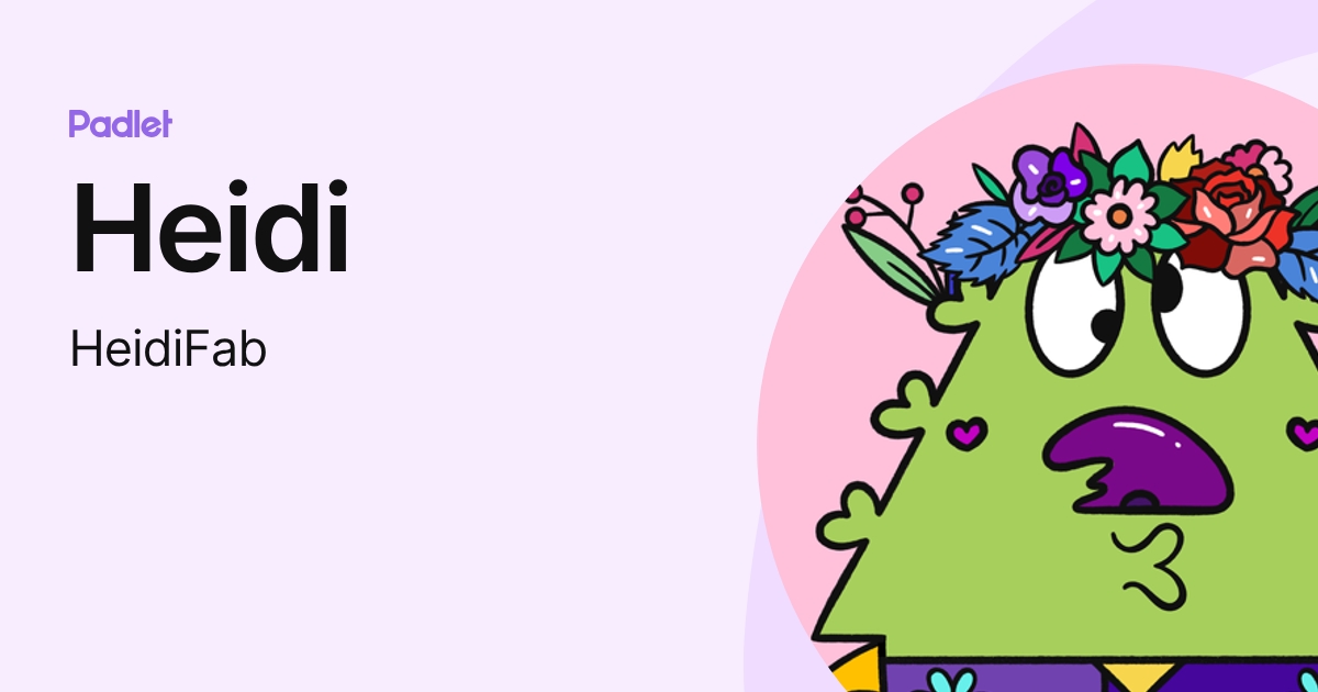 Heidi (HeidiFab) profile | Padlet