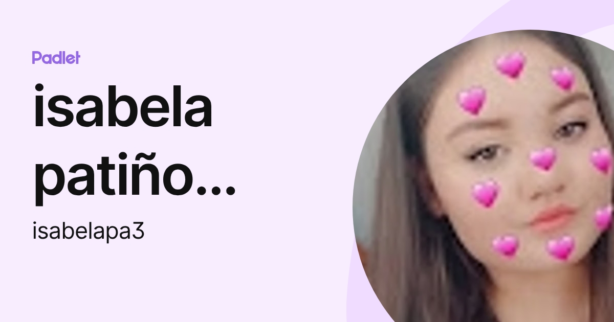 isabela patiño alvarez (isabelapa3) profile | Padlet