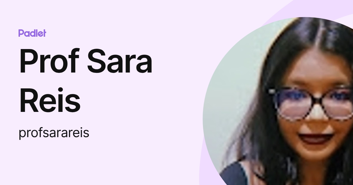 Prof Sara Reis (profsarareis) profile | Padlet