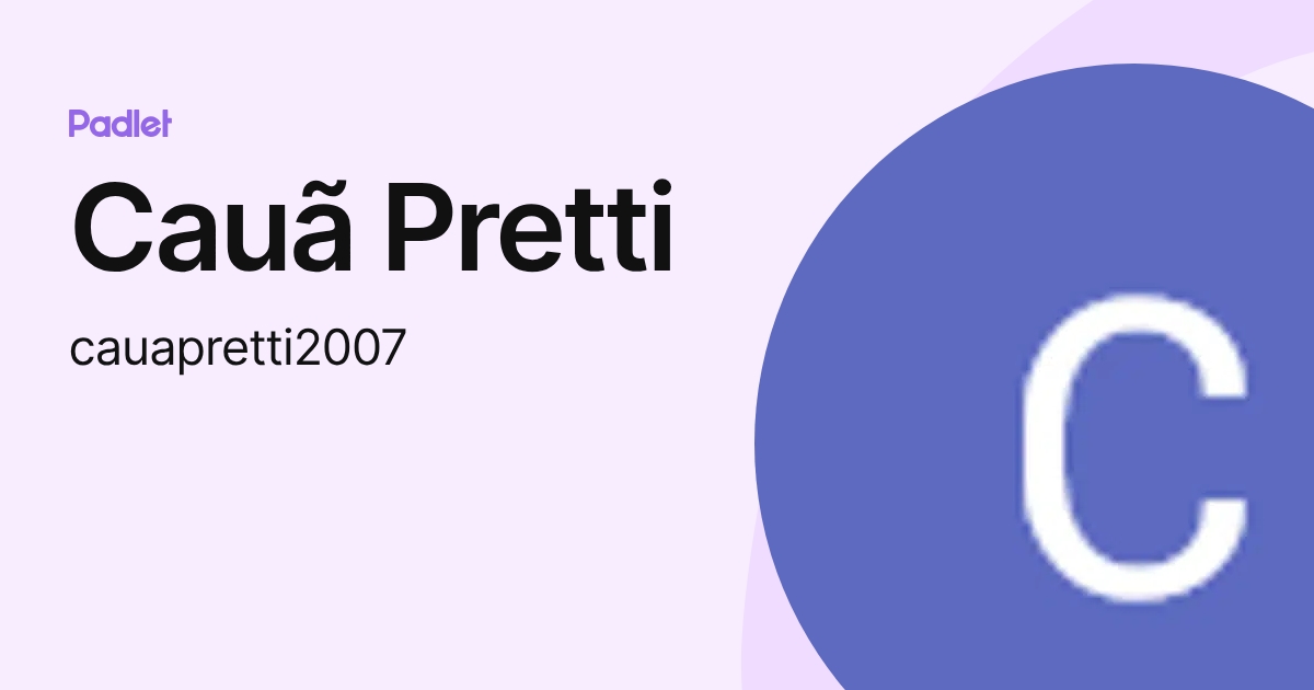 Cauã Pretti (cauapretti2007) profile | Padlet