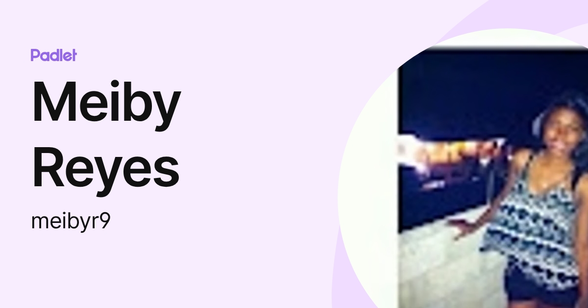 Meiby Reyes (meibyr9) profile | Padlet