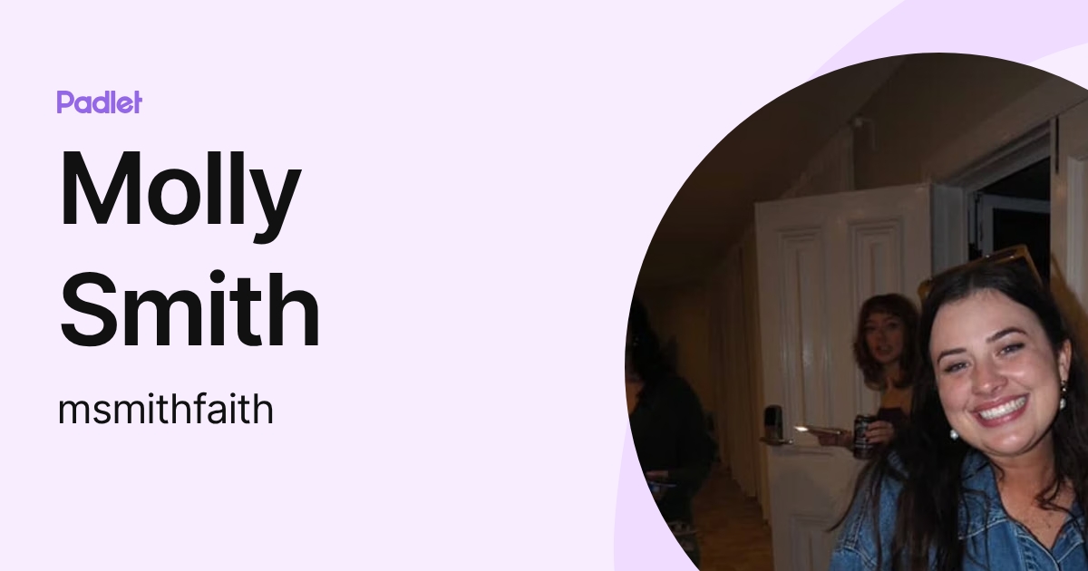 Molly Smith (msmithfaith) profile | Padlet