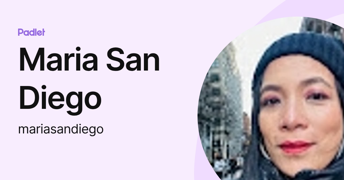 Maria San Diego (mariasandiego) profile | Padlet