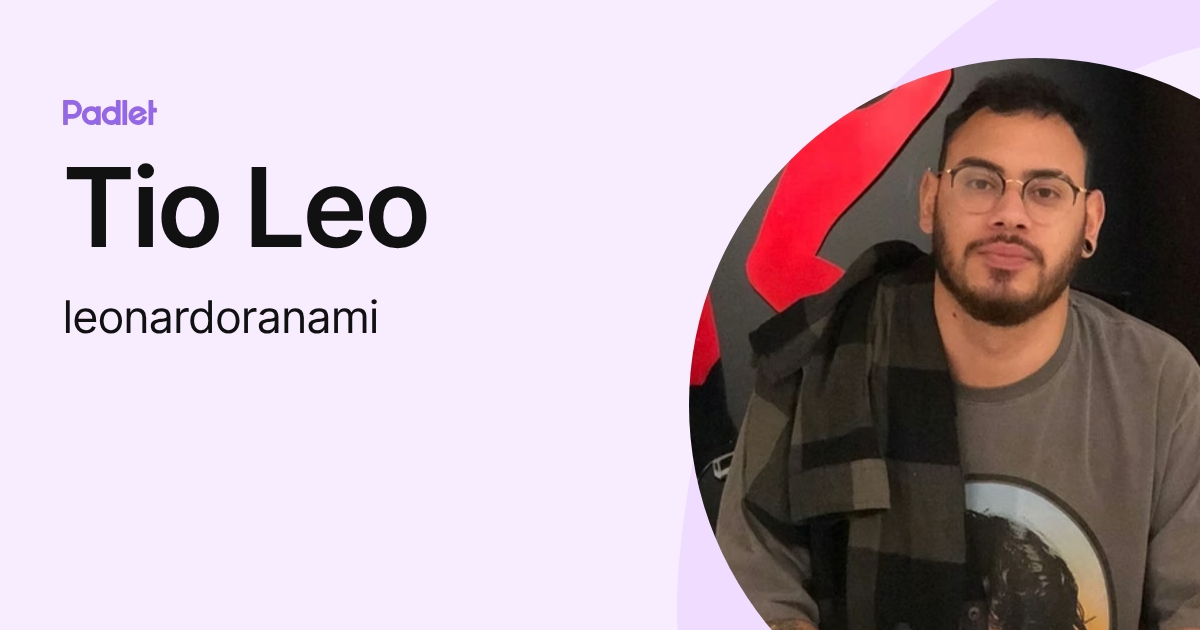 Tio Leo (leonardoranami) profile | Padlet