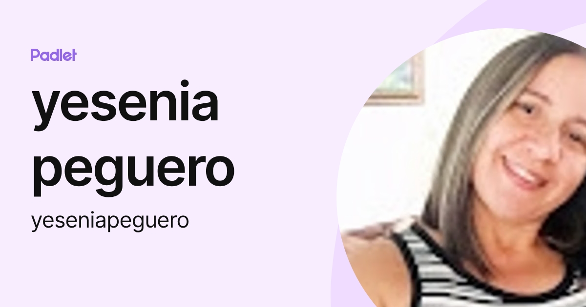 yesenia peguero (yeseniapeguero) profile | Padlet
