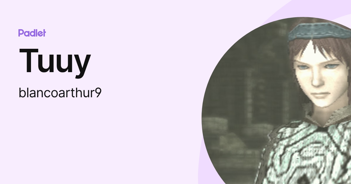Tuuy (blancoarthur9) profile | Padlet