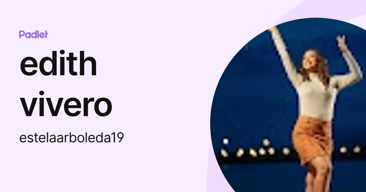 edith vivero (estelaarboleda19) profile | Padlet