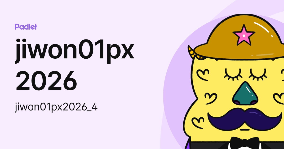 jiwon01px2026 (jiwon01px2026_4) profile | Padlet