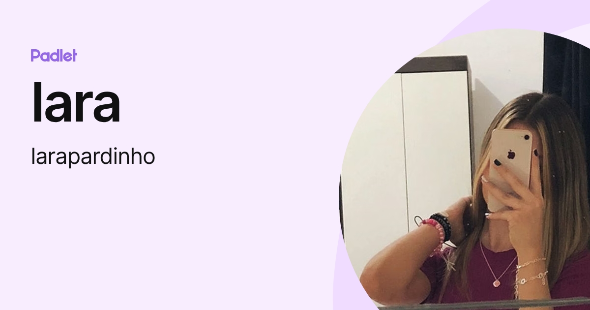 lara (larapardinho) profile | Padlet