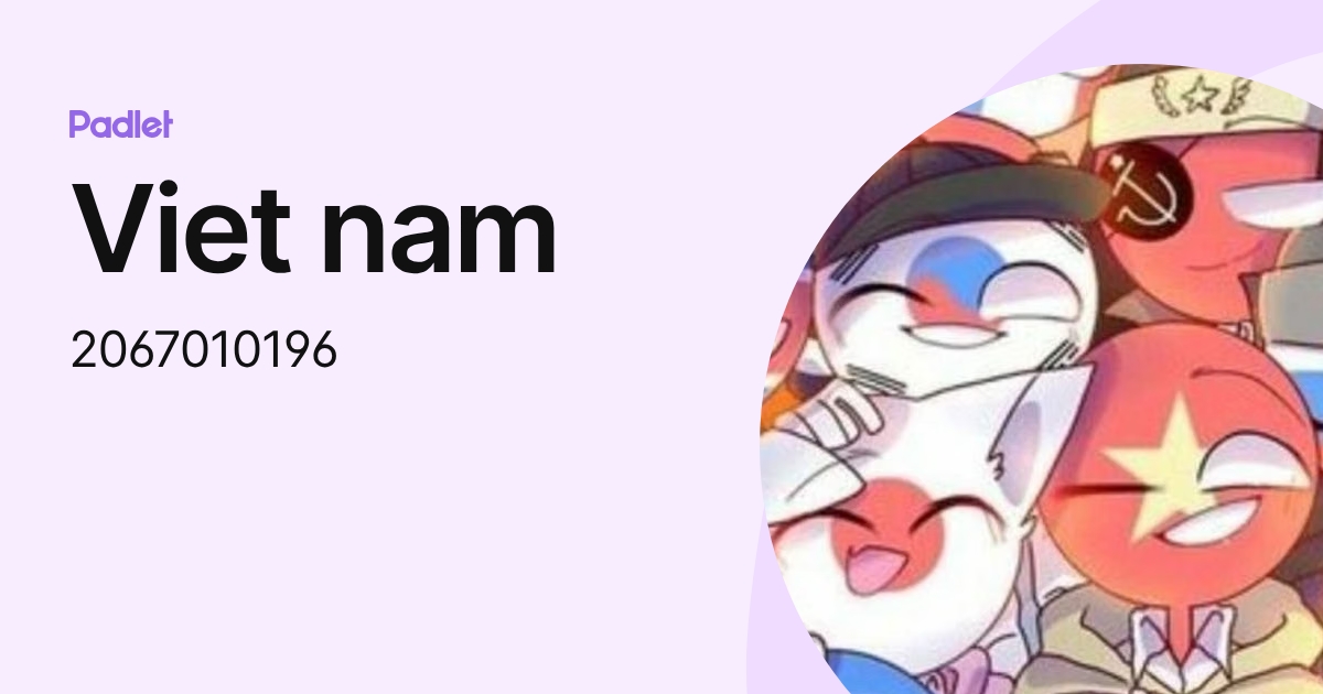 Viet nam (2067010196) profile | Padlet