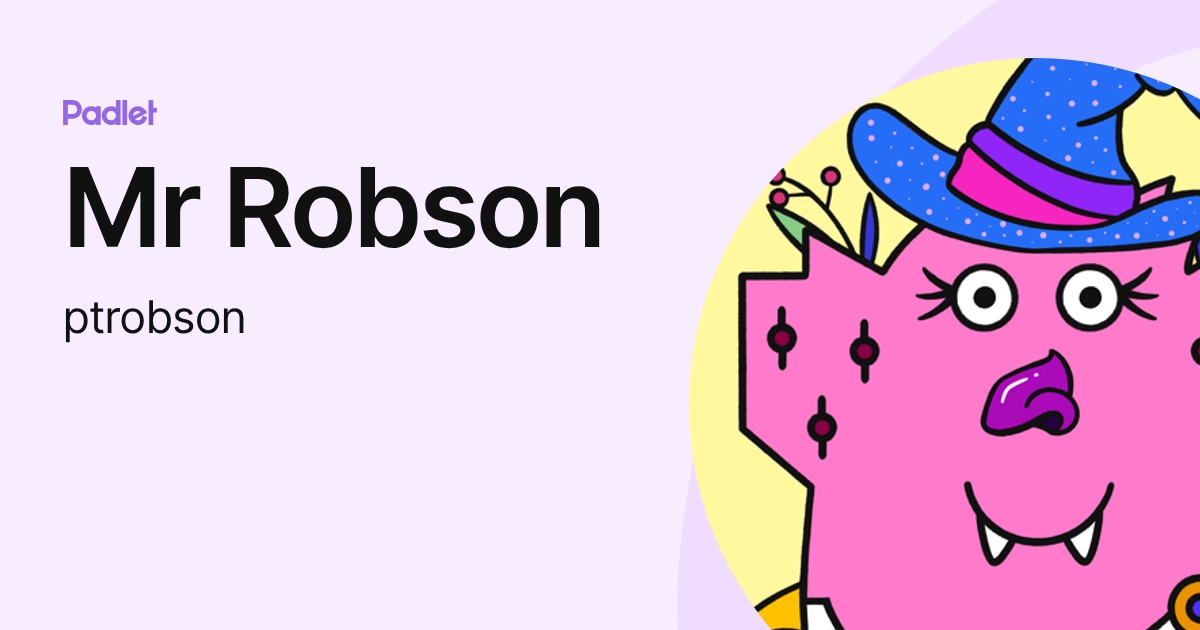 Mr Robson (ptrobson) profile | Padlet