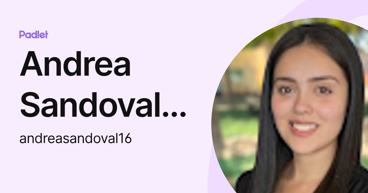 Andrea Sandoval Carreño (andreasandoval16) profile | Padlet