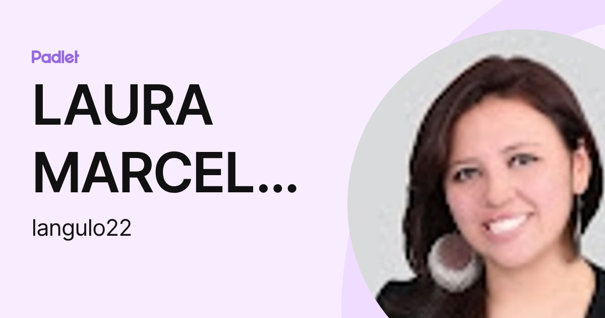 LAURA MARCELA ANGULO CUBIDES (langulo22) profile | Padlet