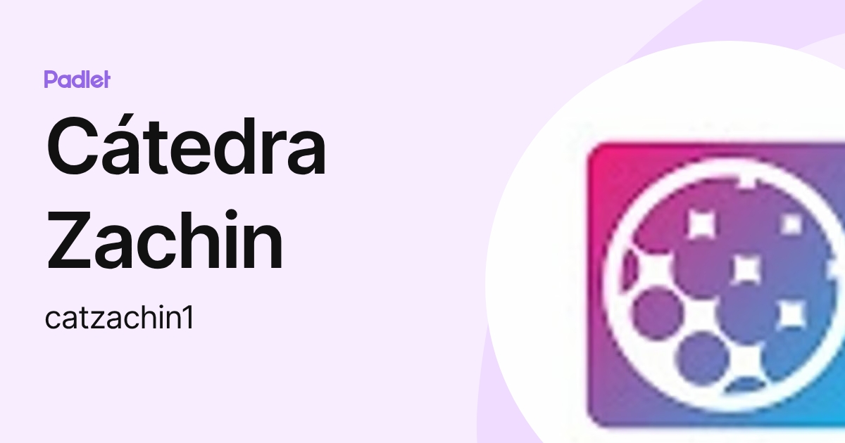 Cátedra Zachin (catzachin1) profile | Padlet